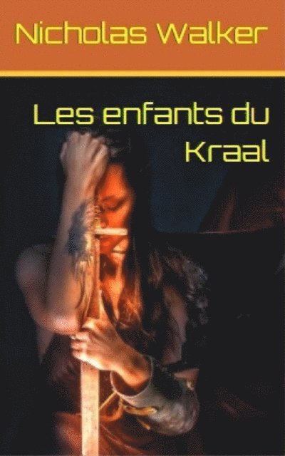 Nicholas Walker - Les enfants du Kraal, E-bok