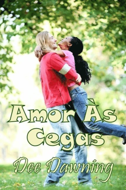 Dee Dawning - Amor Às Cegas, E-bok