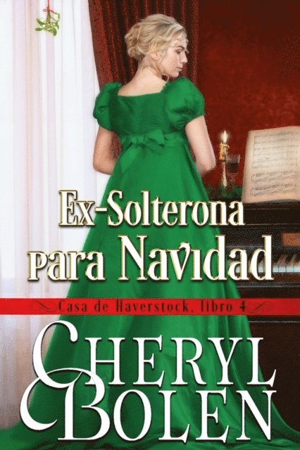 Cheryl Bolen - Ex-Solterona para Navidad, E-bok