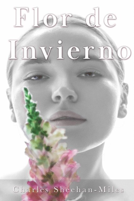 Charles Sheehan-Miles - Flor de Invierno, E-bok