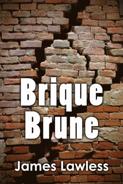 James Lawless - Brique Brune, E-bok. Tillgänglighet: Lägg i varukorg