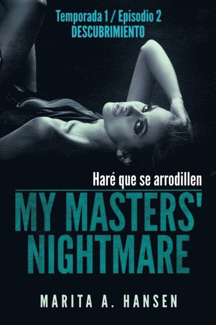 Marita A. Hansen - My Masters' Nightmare - Temporada 1, Episodio 2 - Descubrimiento, E-bok. Tillgänglighet: Lägg i varukorg