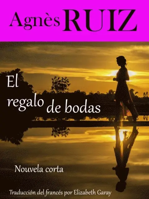 Agnes Ruiz - El regalo de bodas, E-bok. Tillgänglighet: Lägg i varukorg