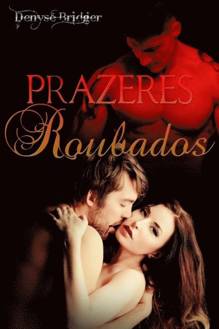 Denyse Bridger - Prazeres Roubados, E-bok