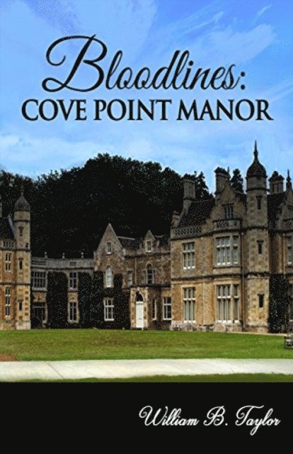 William B. Taylor - Bloodlines: A Mansão Cove Point, E-bok