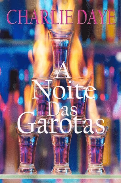 Charlie Daye - A Noite Das Garotas, E-bok. Tillgänglighet: Lägg i varukorg