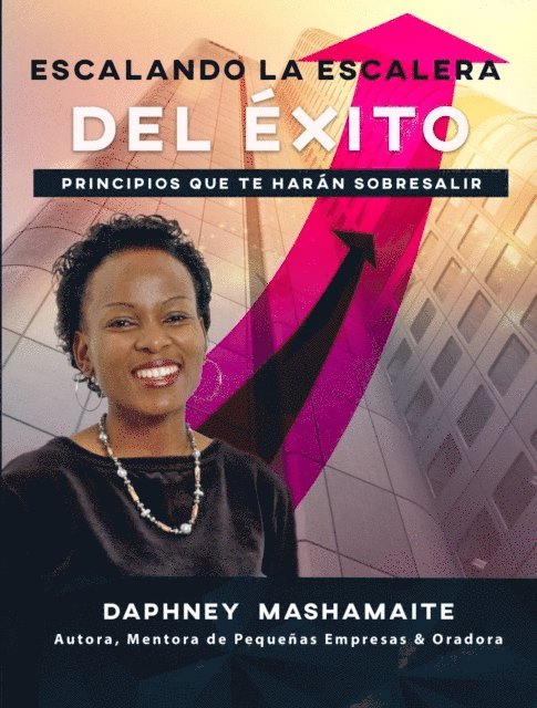 Daphney Mashamaite - Escalando la escalera  del éxito, E-bok