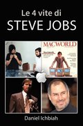 Le 4 vite di Steve Jobs
