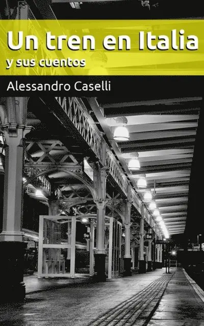 Alessandro Caselli - Un tren en Italia y sus cuentos, E-bok. Tillgänglighet: Lägg i varukorg