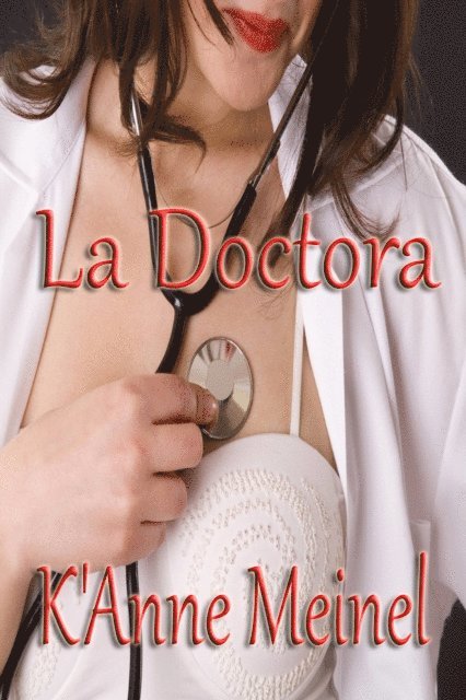 K'Anne Meinel - La doctora, E-bok