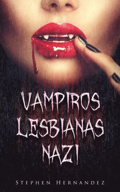 Stephen Hernandez - Vampiros Lesbianas Nazi, E-bok. Tillgänglighet: Lägg i varukorg