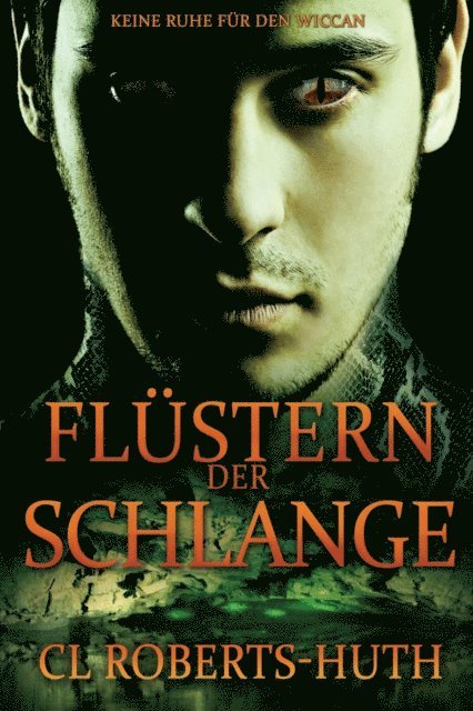 C.L. Roberts-Huth - Flüstern der Schlange, E-bok
