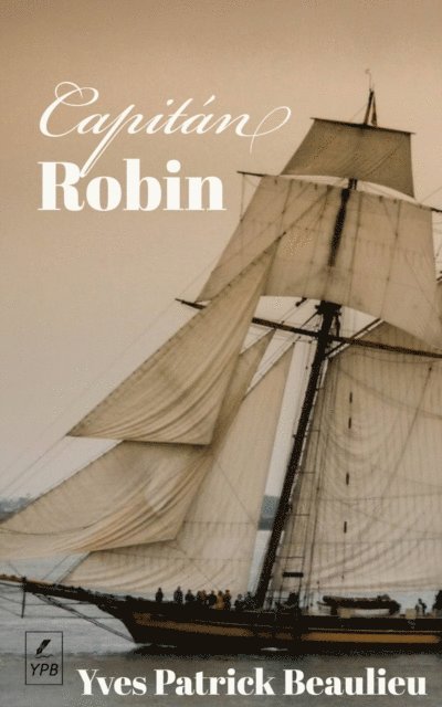 Yves Patrick Beaulieu - Capitán Robin, E-bok