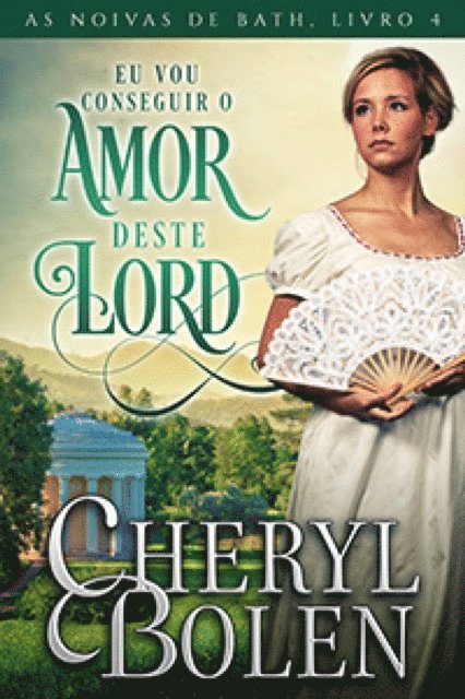 Cheryl Bolen - Eu Vou Conseguir o Amor Deste Lord, E-bok