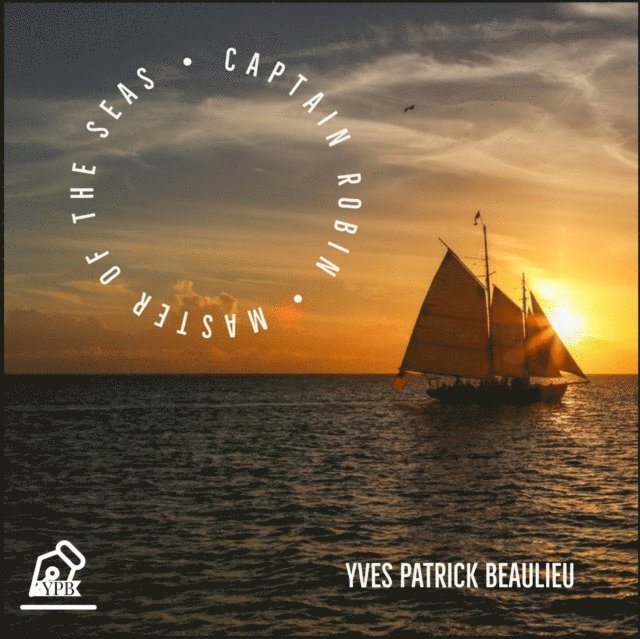 Yves Patrick Beaulieu - Captain Robin, E-bok