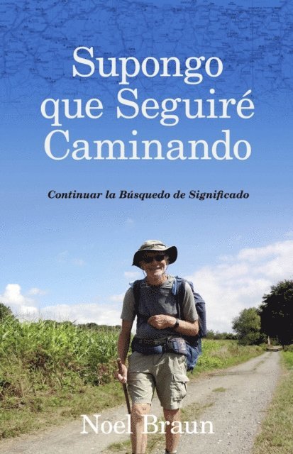 Noel Braun - SUPONGO QUE SEGUIRE CAMINANDO, E-bok