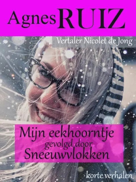 Agnes Ruiz - Mijn eekhoorntje, gevolgd door Sneeuwvlokken, E-bok. Tillgänglighet: Lägg i varukorg