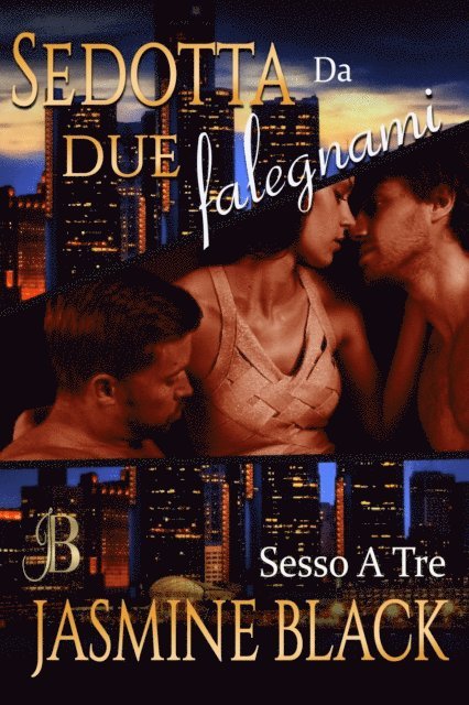Jasmine Black - Sedotta Da Due Falegnami, E-bok