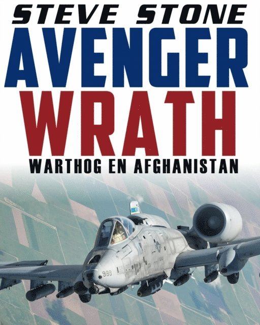 Steve Stone - Avenger Wrath: Warthog en Afghanistan, E-bok