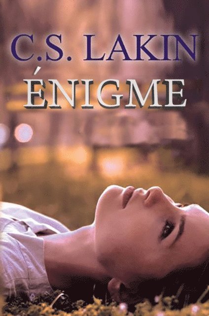 C. S. Lakin - Énigme, E-bok