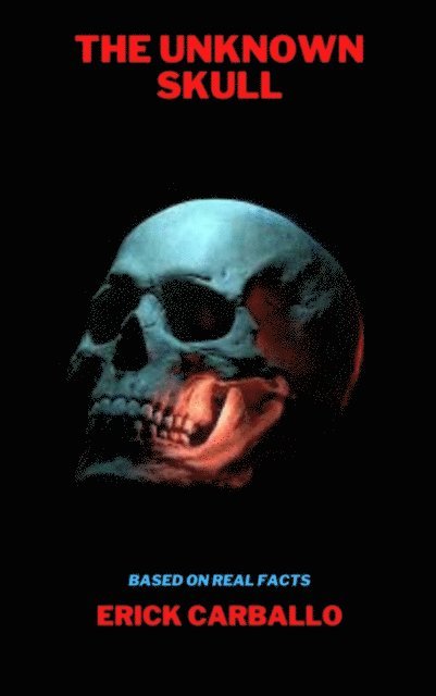 Erick Carballo - Unknown Skull, E-bok
