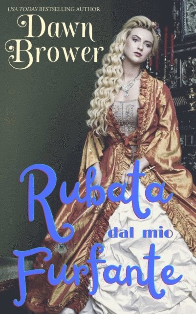 Dawn Brower - Rubata dal mio furfante, E-bok