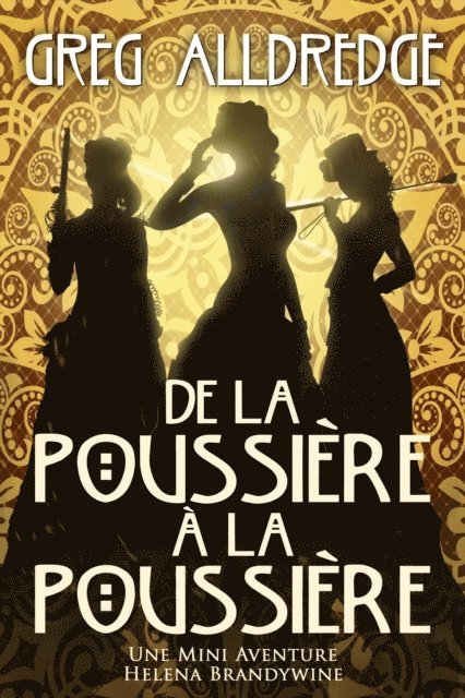 Greg Alldredge - De la Poussière à la Poussière, E-bok