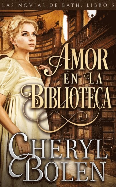 Cheryl Bolen - Amor en la Biblioteca, E-bok