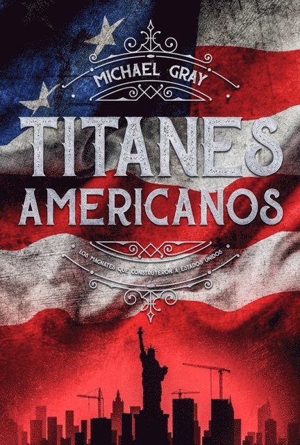 Michael Gray - Titanes Americanos, E-bok