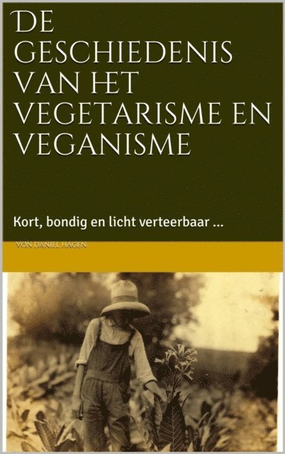 Daniel Hagen - De geschiedenis van het vegetarisme en veganisme, E-bok