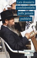 Les dossiers confidentiels juifs  jamais publiés!