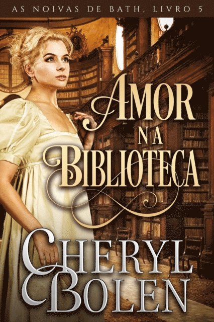Cheryl Bolen - Amor na Biblioteca, E-bok