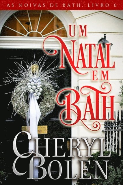 Cheryl Bolen - Um Natal Em Bath, E-bok