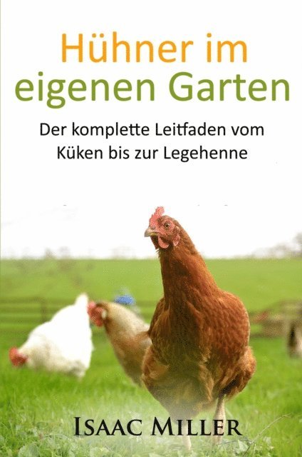 Isaac Miller - Hühner im eigenen Garten, E-bok. Tillgänglighet: Lägg i varukorg