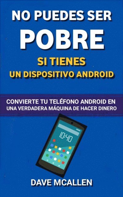 Dave McAllen - No puedes ser pobre si tienes un dispositivo Android, E-bok. Tillgänglighet: Lägg i varukorg