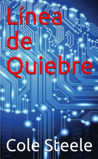 Cole Steele - Linea de Quiebre, E-bok. Tillgänglighet: Lägg i varukorg