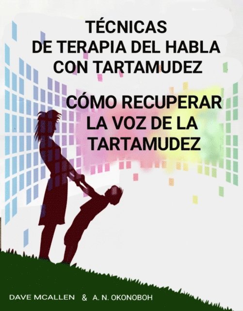 A. N. Okonoboh., Dave McAllen - Técnicas de terapia del habla con tartamudez, E-bok. Tillgänglighet: Lägg i varukorg