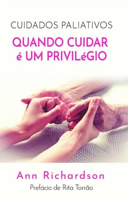 Ann Richardson - Cuidados Paliativos: Quando Cuidar é um Privilégio, E-bok