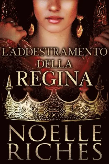 Noelle Riches - L'Addestramento della Regina, E-bok. Tillgänglighet: Lägg i varukorg