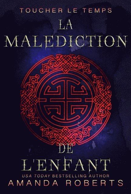 Amanda Roberts - La Malediction de L'Enfant, E-bok