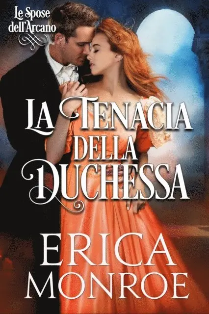 Erica Monroe - La tenacia della Duchessa, E-bok. Tillgänglighet: Lägg i varukorg