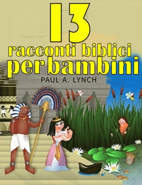 Paul A. Lynch - 13 racconti biblici per bambini, E-bok