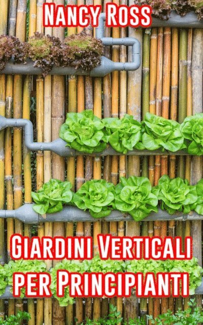 Nancy Ross - Giardini Verticali per Principianti, E-bok. Tillgänglighet: Lägg i varukorg