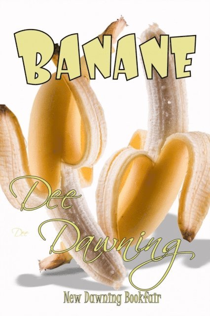 Dee Dawning - Banane, E-bok