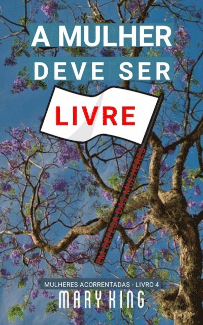 Mary King - A Mulher Deve Ser Livre, E-bok. Tillgänglighet: Lägg i varukorg