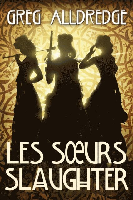 Greg Alldredge - Les Sœurs Slaughter, E-bok. Tillgänglighet: Lägg i varukorg