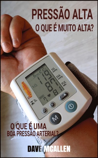 Dave McAllen - Pressão alta: o que é muito alta?, E-bok. Tillgänglighet: Lägg i varukorg