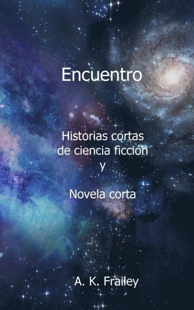 A. K. Frailey - Encuentro, E-bok
