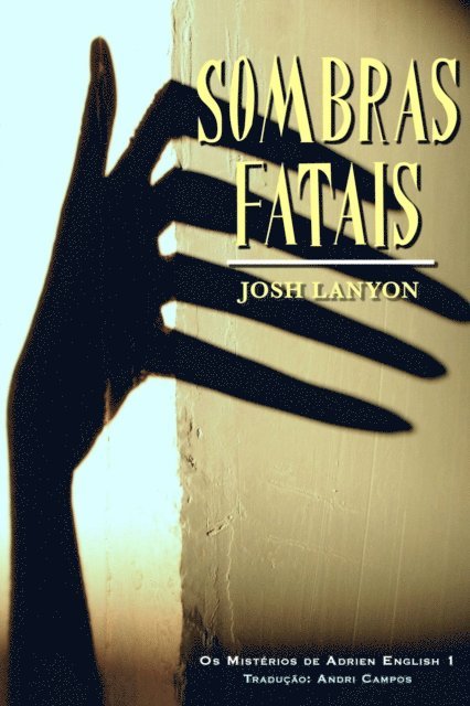 Josh Lanyon - Sombras Fatais, E-bok