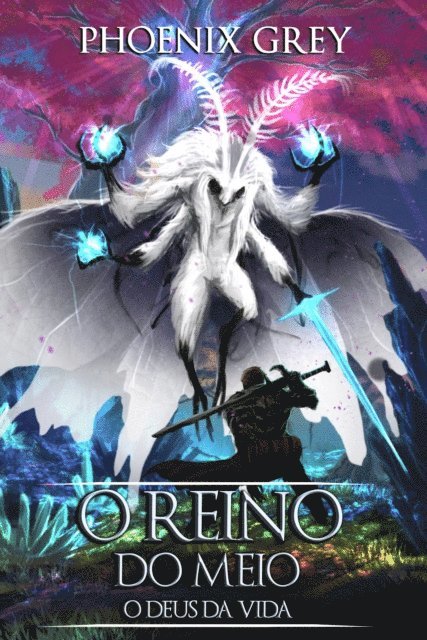 Phoenix Grey - O Reino do Meio: O Deus da Vida, E-bok. Tillgänglighet: Lägg i varukorg